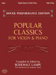 Title: Popular Classics for Violin and Piano, Author: Bodewalt Lampe