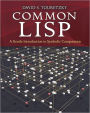 Common LISP: A Gentle Introduction to Symbolic Computation