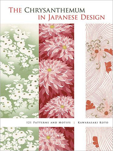 The Chrysanthemum Japanese Design: 121 Patterns and Motifs