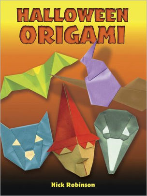 Halloween Origami by Nick Robinson, Paperback | Barnes &amp; Noble®