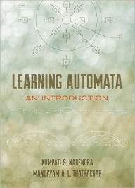 Title: Learning Automata: An Introduction, Author: Kumpati S. Narendra