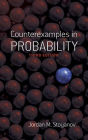 Counterexamples in Probability: Third Edition