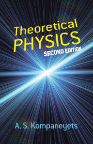 Title: Theoretical Physics: Second Edition, Author: A. S. Kompaneyets