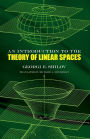 An Introduction to the Theory of Linear Spaces