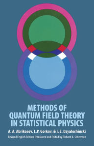 Title: Methods of Quantum Field Theory in Statistical Physics, Author: A. A. Abrikosov