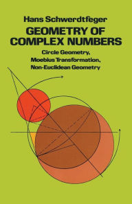 Title: Geometry of Complex Numbers, Author: Hans Schwerdtfeger