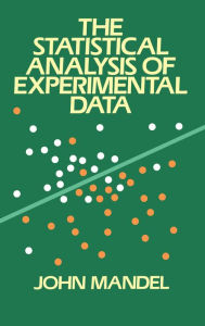 Title: The Statistical Analysis of Experimental Data, Author: John Mandel