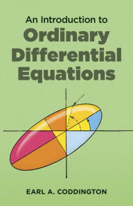 Title: An Introduction to Ordinary Differential Equations, Author: Earl A. Coddington