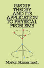 Group Theory and Its Application to Physical Problems