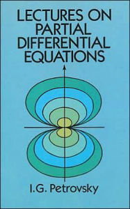 Title: Lectures on Partial Differential Equations, Author: I. G. Petrovsky