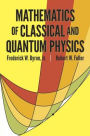 Mathematics of Classical and Quantum Physics