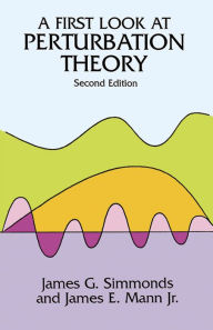 Title: A First Look at Perturbation Theory, Author: James G. Simmonds