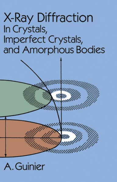 X-Ray Diffraction: In Crystals, Imperfect Crystals, and Amorphous Bodies