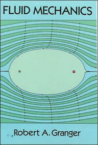 Title: Fluid Mechanics, Author: Robert A. Granger