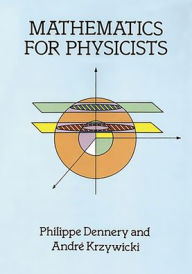 Title: Mathematics for Physicists, Author: Philippe Dennery