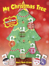 Title: My Christmas Tree: An Easy-to-Make Tabletop Model, Author: Mary Beth Cryan