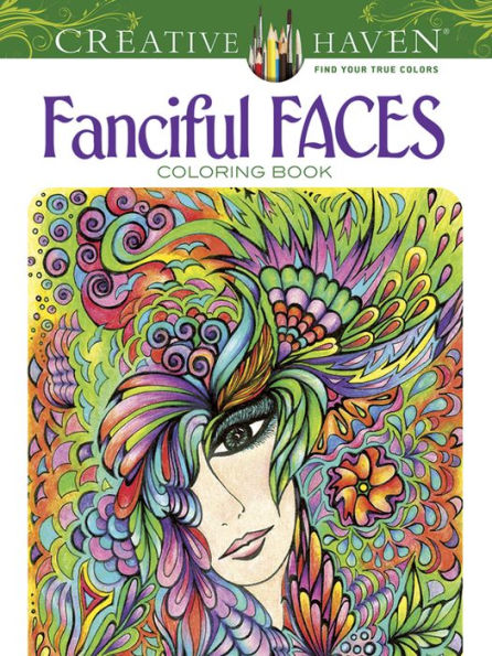 Creative Haven Fanciful Faces Coloring Book