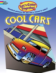 Title: Let's Color Together -- Cool Cars, Author: Curtis David Bulleman