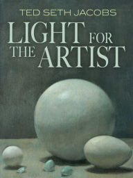 Title: Light for the Artist, Author: Ted Seth Jacobs