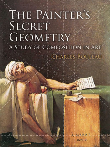 The Painter's Secret Geometry: A Study of Composition Art