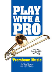 Title: Play with a Pro Trombone Music, Author: Bugs Bower