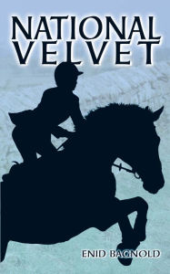 Title: National Velvet, Author: Enid Bagnold