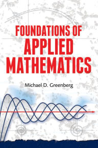Title: Foundations of Applied Mathematics, Author: Michael D. Greenberg