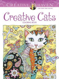 Title: Creative Haven Creative Cats Coloring Book, Author: Marjorie Sarnat