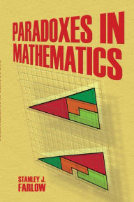 Title: Paradoxes in Mathematics, Author: Stanley J. Farlow