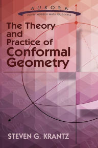 Title: The Theory and Practice of Conformal Geometry, Author: Steven G. Krantz