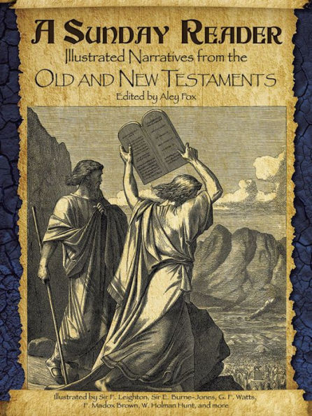 A Sunday Reader: Illustrated Narratives from the Old and New Testaments