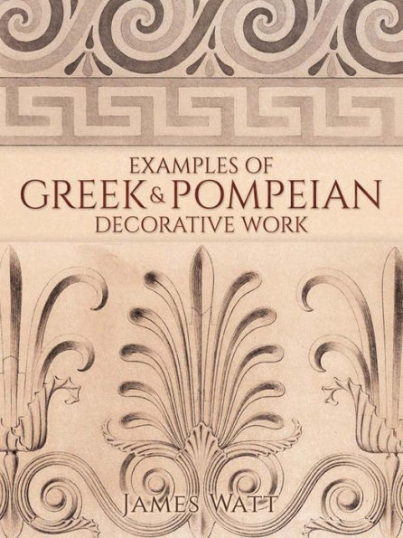Examples of Greek and Pompeian Decorative Work
