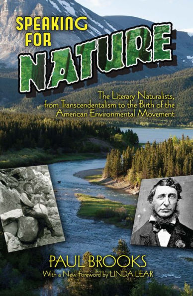 Speaking for Nature: The Literary Naturalists, from Transcendentalism to the Birth of the American Environmental Movement