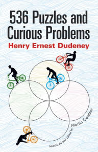 Title: 536 Puzzles and Curious Problems, Author: Henry E. Dudeney