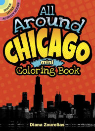 Title: All Around Chicago Mini Coloring Book, Author: Diana Zourelias