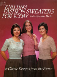 Title: Knitting Fashion Sweaters for Today, Author: Linda Macho