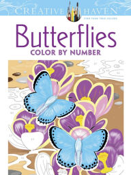 Title: Creative Haven Butterflies Color by Number Coloring Book, Author: Jan Sovak