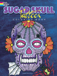 Title: Sugar Skull Tattoos Coloring Book, Author: Erik Siuda