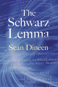 Title: The Schwarz Lemma, Author: Sean Dineen