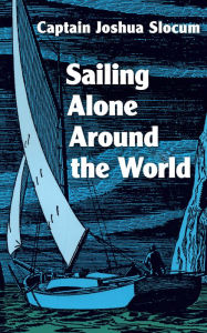 Title: Sailing Alone Around the World, Author: Joshua Slocum