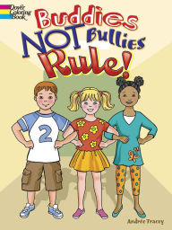 Title: Buddies NOT Bullies Rule! Coloring Book, Author: Andrée Tracey