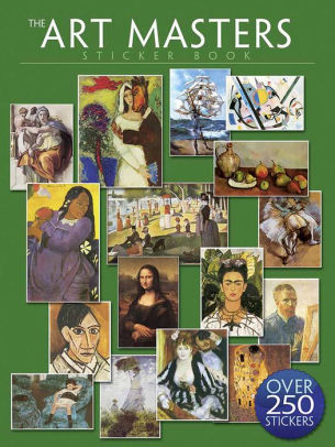 The Art Masters Sticker Book Over 250 Stickers By Dover Paperback Barnes Noble