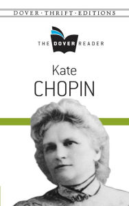 Title: Kate Chopin The Dover Reader, Author: Kate Chopin