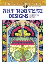 Title: Creative Haven Art Nouveau Designs Collection Coloring Book, Author: Dover