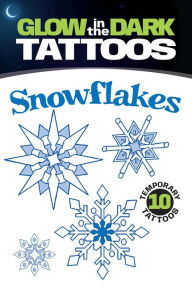 Title: Glow-in-the-Dark Tattoos Snowflakes, Author: Christy Shaffer