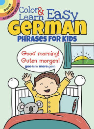 Title: Color & Learn Easy German Phrases for Kids, Author: Roz Fulcher