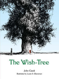 Title: The Wish-Tree, Author: John Ciardi
