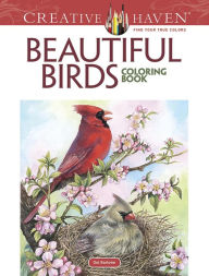 Title: Creative Haven Beautiful Birds Coloring Book, Author: Dot Barlowe