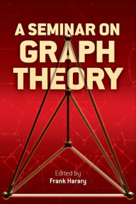 Title: A Seminar on Graph Theory, Author: Frank Harary