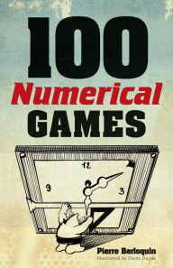 Title: 100 Numerical Games, Author: Pierre Berloquin